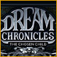 dream chronicles the chosen child